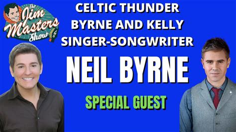 Neil Byrne Of Celtic Thunder Byrne And Kelly Returns To The Jim