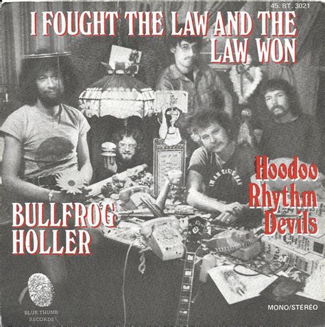 Hoodoo Rhythm Devils I Fought The Law And The Law Won Bullfrog Holler 1975 Vinyl Discogs