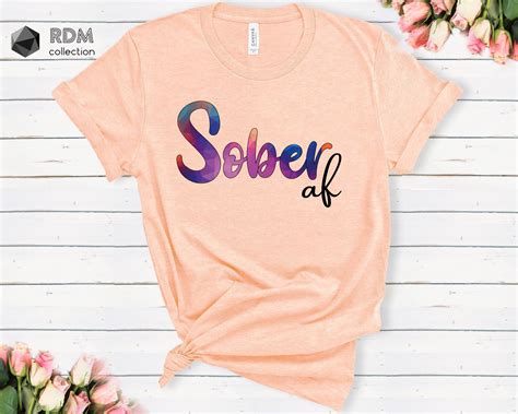 Sober Af Shirt Recovery Shirts Sobriety Ts Sobriety T Etsy Uk