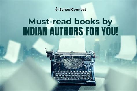 5 Famous Indian Authors And Their Best Book That You Must Read