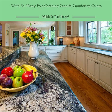 Do you have a specific color in mind? With So Many Eye Catching Granite Countertop Colors, Which Do You Choose?