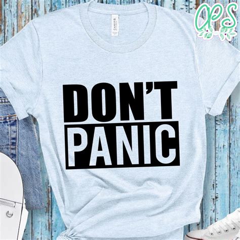 Dont Panic Shirt Custompartyshirts Studio