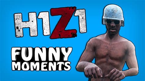 H1z1 Funny Moments 7 Youtube
