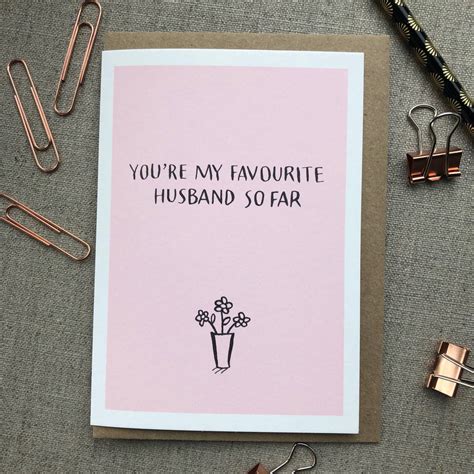 your e my favourite husband so far valentine s card by have a gander