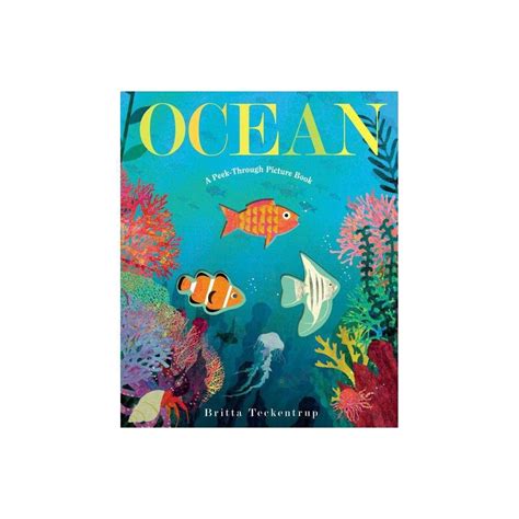 Ocean A Peek Through Picture Book By Britta Teckentrup Hardcover