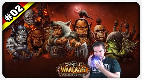 Warlords Of Draenor 02 ಠ益ಠ Die Garnison ツ Lets Play World Of Warcraft