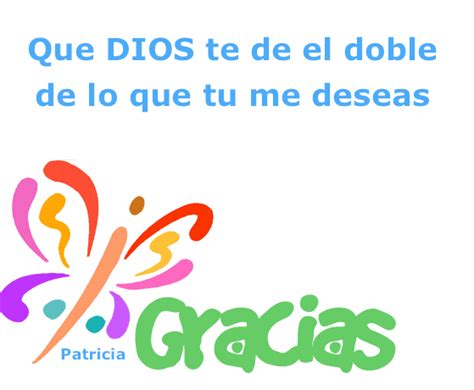 Que Dios Te De El Doble De Lo Que Tu Me Deseas Frases Educativas