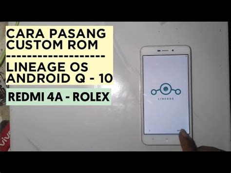 Do you want to install any custom rom for xiaomi redmi 4a (rolex) device? Redmi 4A Custom Rom Lineage OS Android 10 Q - TeknisiHape.com