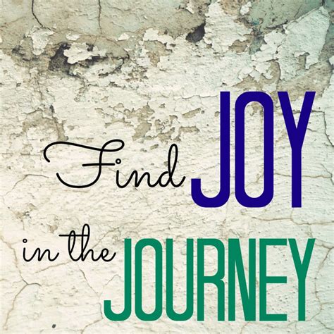 Find Joy In The Journey Simple Sojourns Simple Sojourns