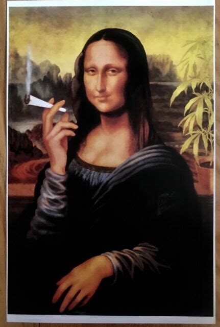 Mona Lisa Smoking Joint Poster 11 X 17 Ebay
