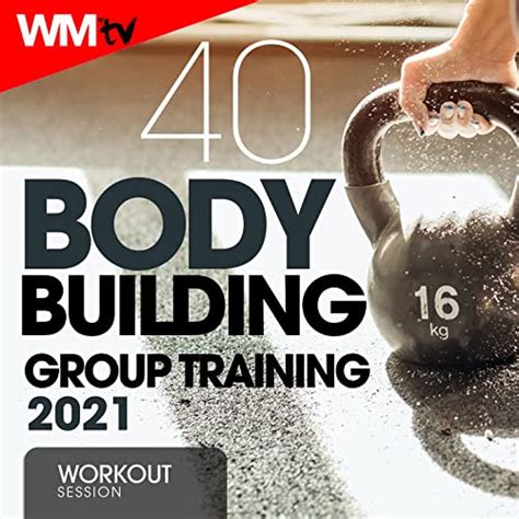 40 Body Building Group Training 2021 Workout Session Unmixed