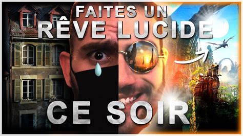 Technique R Ves Lucides Faites Un R Ve Lucide Ce Soir Youtube