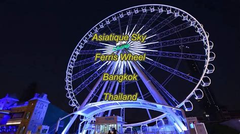 Asiatique Sky Ferris Wheel In Bangkok Thailand Youtube