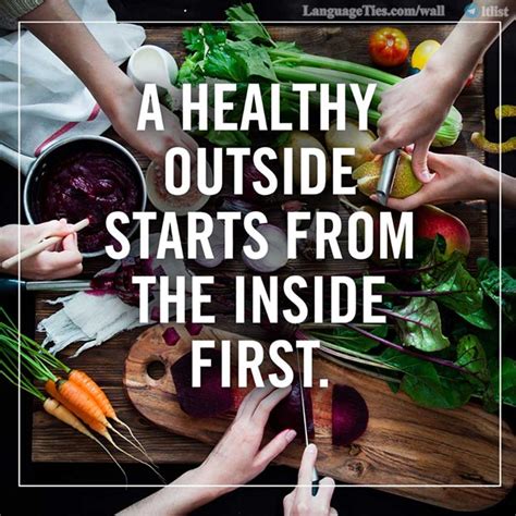 Quote A Healthy Outside Starts From The Inside First Lingoties