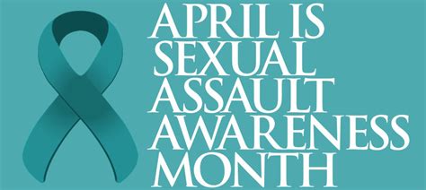 Sexual Assault Awareness And Prevention Month ‘step Forward Prevent Report Advocate