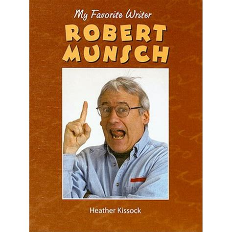 My Favorite Writer Robert Munsch Hardcover