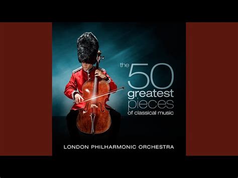 The 50 Greatest Pieces Of Classical Music The London Philharmonic Orchestra