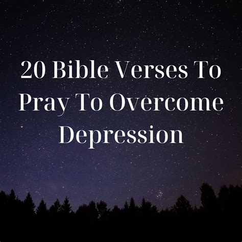 20 Bible Verses To Pray To Overcome Depression Everyday Bible Verses