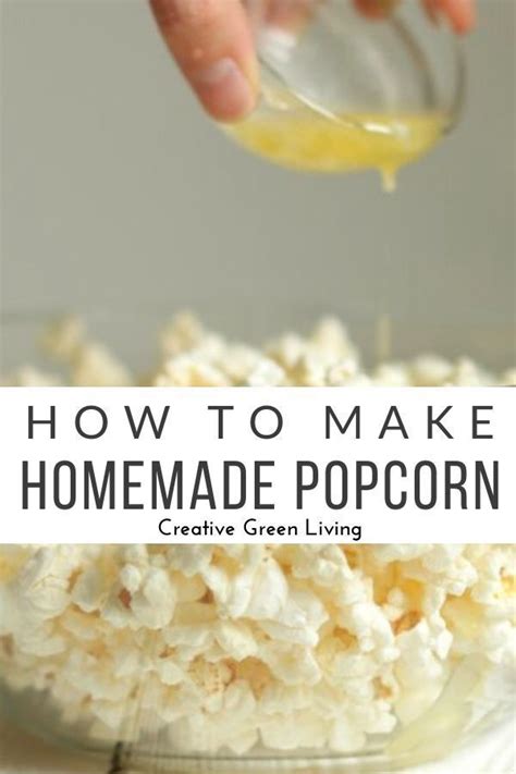How To Make Homemade Popcorn This Easy Popcorn Recipe Can