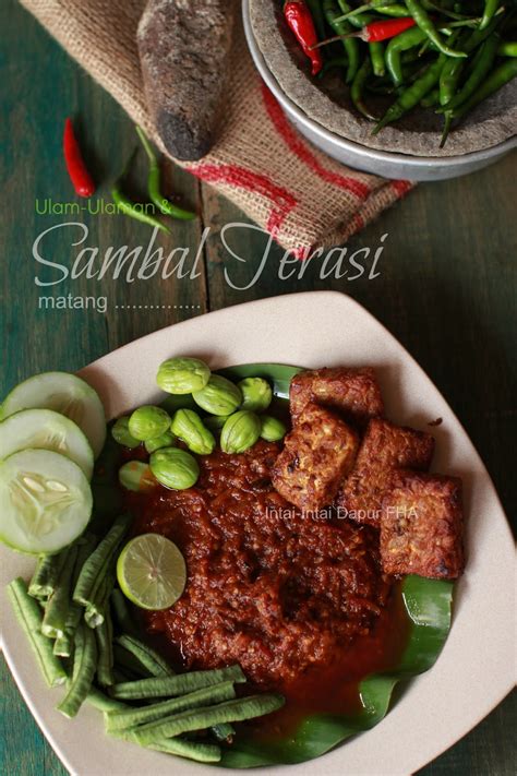 Hidangan pecel lele sambal terasi adalah hidangan yang enak dan lezat. Ulam-Ulaman & SAMBAL TERASI Matang - FHA Selemak Santan