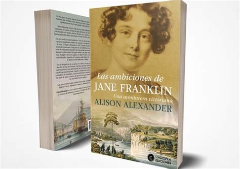 Jane Franklin La Mujer Aventurera Que Amaba La Vida Y Vivió En
