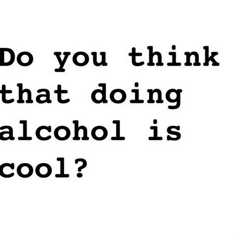 Do You Think That Doing Alcohol Is Cool Michael Scott Quotes