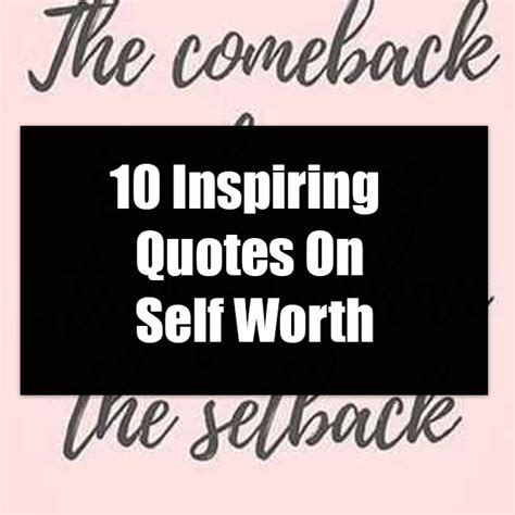 10 Inspiring Quotes On Self Worth Quotes About Self Worth 10th Quotes