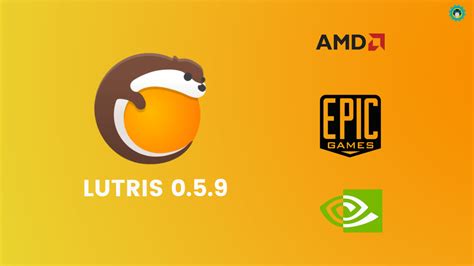 Lutris Release Adds AMD S FidelityFX DLSS Epic Games Store Support