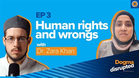 Human Rights And Wrongs With Dr Zara Khan Ep 3 Dogma Disrupted