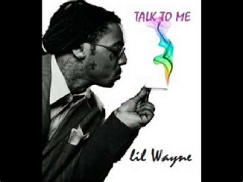 Google talk was an instant messaging service that provided both text and voice communication. Lil Wayne - Talk To Me AUDIO - YouTube