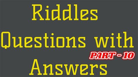 Riddles Questions With Answers Part 10 Riddles Questions Youtube