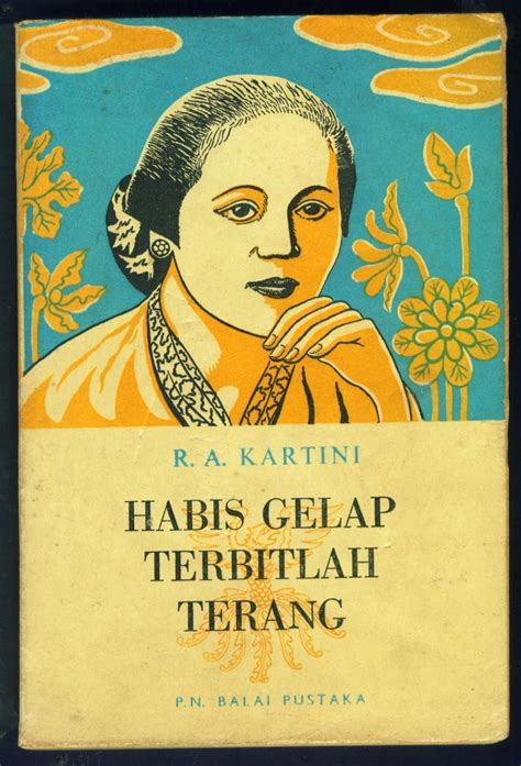 Buku Biografi Ra Kartini Habis Gelap Terbitlah Terang Terbaru