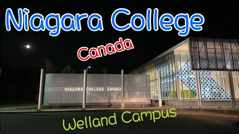 Niagara College Welland Campus 尼亞加拉學院 Youtube