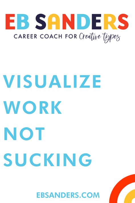 Eb Sanders — Visualize Work Not Sucking