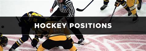 Ice Hockey Positions Skills Roles And Responsibilities Explained