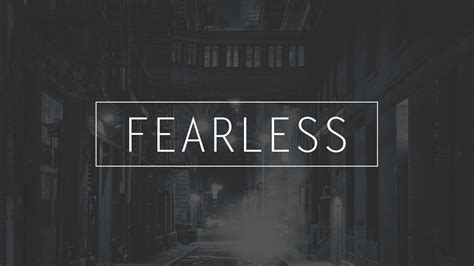 Fearless In Darkness Wallpapers Wallpaper Cave