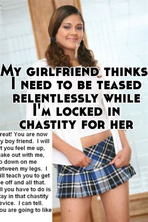 My Girlfriend Thinks I Need To Be Teased Relentlessly While Im Locked