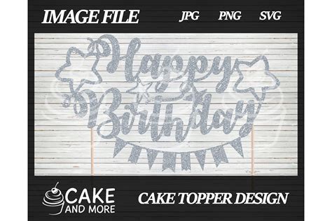 Free Happy Birthday Cake Topper Svg Png Eps And Dxf Happy Birthday Cake