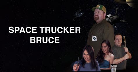 Space Trucker Bruce Streaming Where To Watch Online