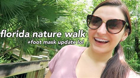 Florida Nature Walk Foot Mask Update Quarantine Content Jessica