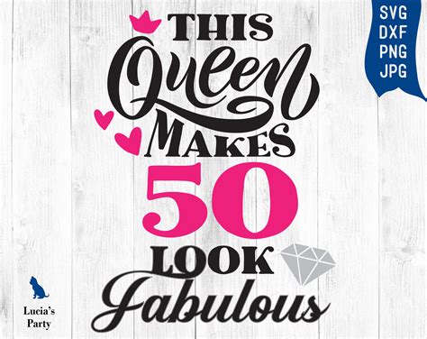 This Queen Makes 50 Look Fabulous Svg 50 And Fabulous Svg Etsy Ireland
