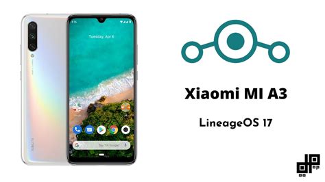 Download And Install Lineageos 17 On Xiaomi Mi A3