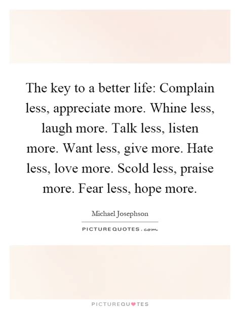 The Key To A Better Life Complain Less Appreciate More Whine