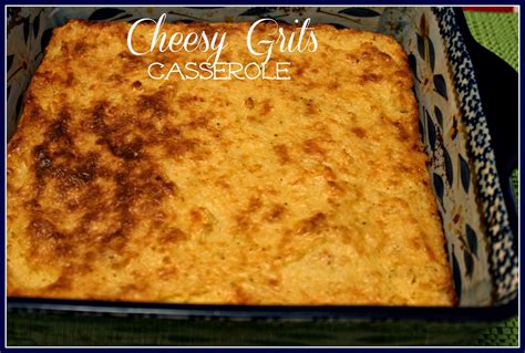 This is the best one! Sweet Tea and Cornbread: Cheesy Grits Casserole!