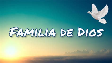 🕊 Familia De Dios Letralyrics Youtube