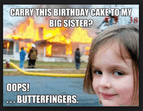Funny Sister Birthday Meme Funny Happy Birthday Sister Meme Memesbams