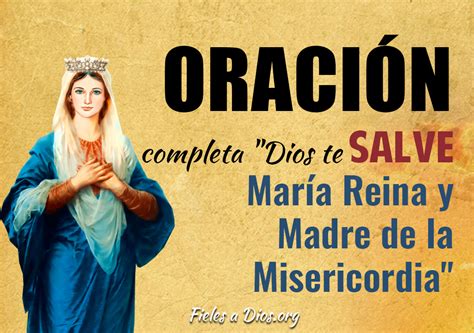 Oración Completa Dios Te Salve María Reina Y Madre De La Misericordia