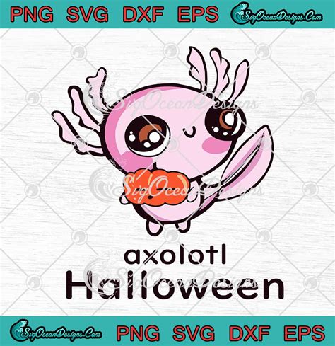 Axolotl Halloween Costume Cute Svg Kawaii Exotic Pet Animal Svg Png Eps