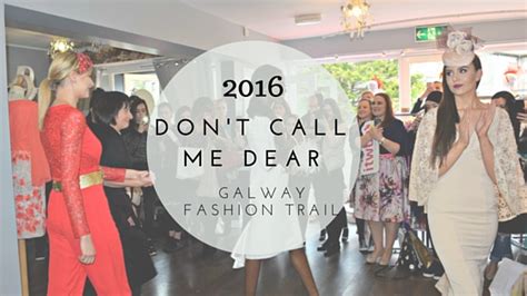 Galway Fashion Trail Dont Call Me Dear Floralesque