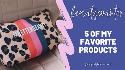 5 Of My Favorite Beautycounter Products Youtube